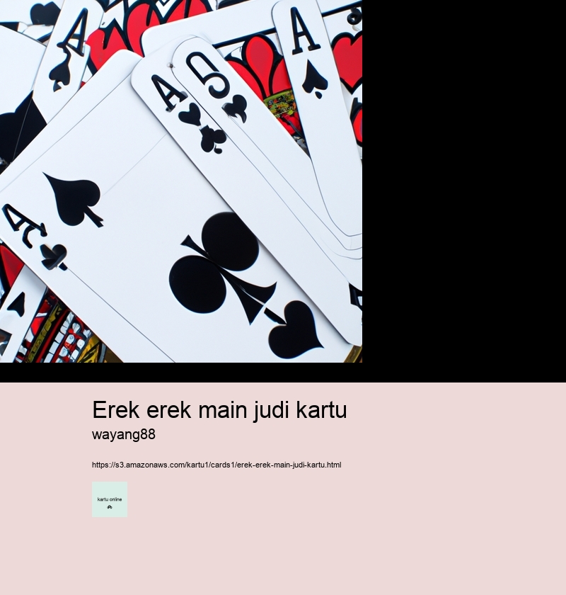 erek erek main judi kartu